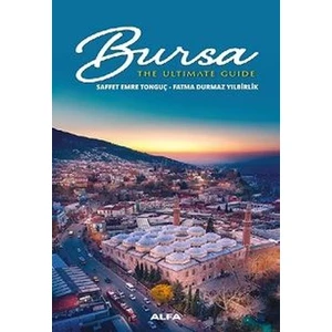 Bursa - The Ultimate Guide - Fatma Durmaz Yılbirlik