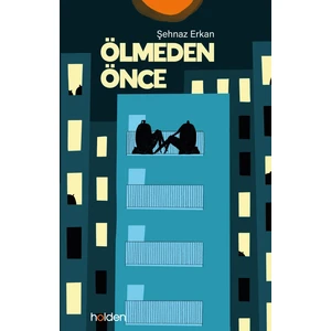 Ölmeden Önce - Şehnaz Erkan