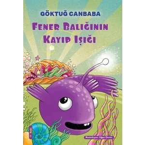Fener Balığının Kayıp Işığı - Göktuğ Canbaba