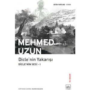 Dicle'nin Sesi: 01 Dicle'nin Yakarışı - Mehmed Uzun