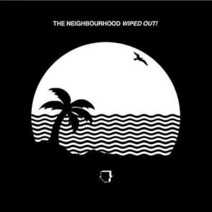 The Neighbourhood Wiped Out! Plak