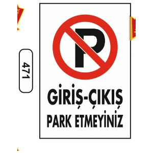 Giriş-Çıkış Park Etmeyiniz Uyarı Ikaz Levhası