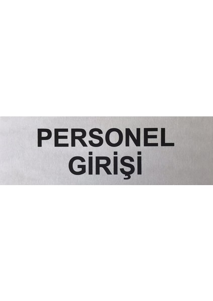 Personel Girişi Personel Çıkışı Yönlendirme Tabelası 2 Adet fiyatları