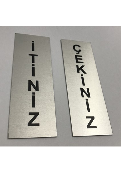 Itiniz Çekiniz Tabelası 2 Adet Kapı Yönlendirme Levhası 15 cm x 5 cm Rezopal Gümüş