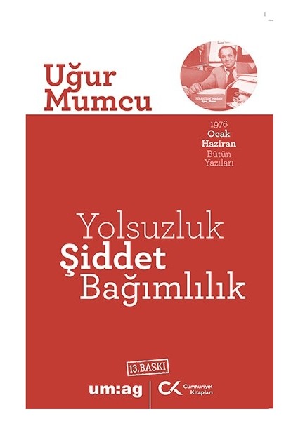 Yolsuzluk Şiddet Bağımlılık - Uğur Mumcu