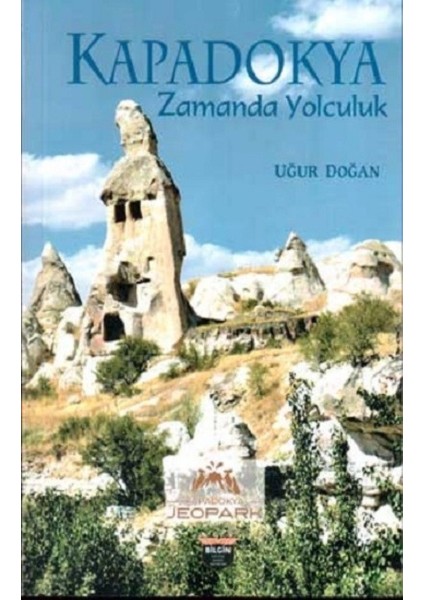 Kapadokya Zamanda Yolculuk - Uğur Doğan