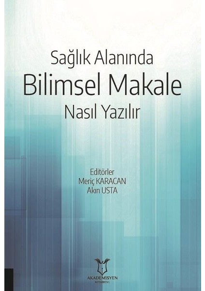 Sağlık Alanında Bilimsel Makale Nasıl Yazılır?