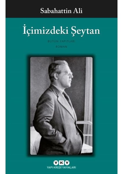 Kürk Mantolu Madonna - Kuyucaklı Yusuf - Içimizdeki Şeytan - Değirmen - Sabahattin Ali