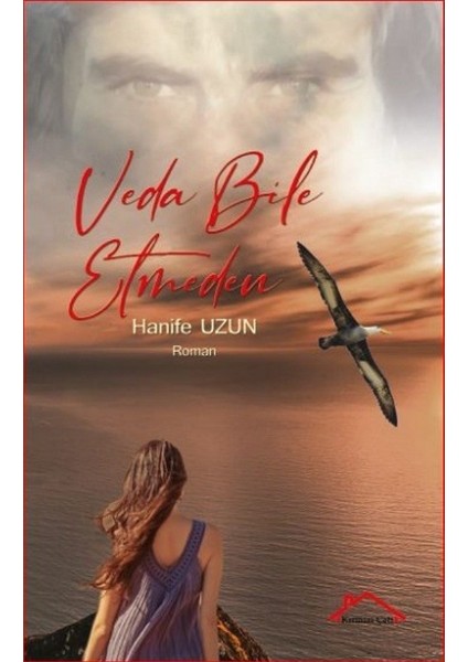 Veda Bile Etmeden - Hanife Uzun