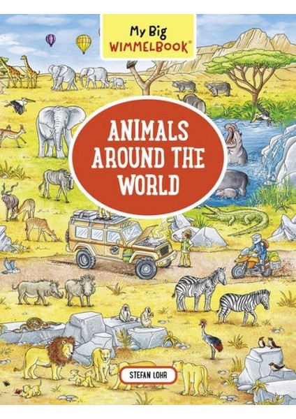 My Big Wimmelbook―animals Around The World - Stefan Lohr