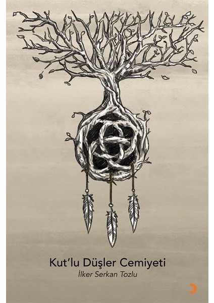 Kut’lu Düşler Cemiyeti - Ilker Serkan Tozlu