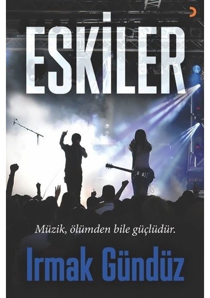 Eskiler - Irmak Gündüz