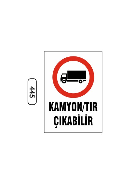 Kamyon / Tır Çıkabilir Uyarı Ikaz Levhası 25 x 35 cm