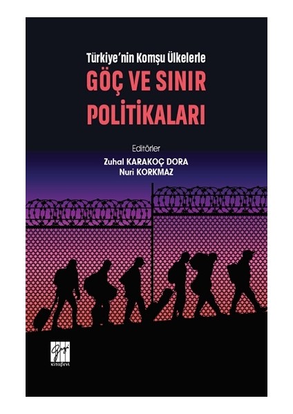 Türkiye'nin Komşu Ülkelerle Göç ve Sınır Politikaları