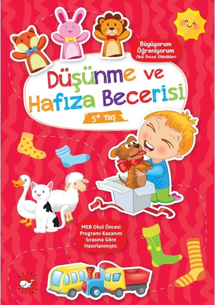 Büyüyorum Öğreniyorum Okul Öncesi Etkinlikleri- Düşünme ve Hafıza Becerisi 5+ Yaş - Tuba Öztürk