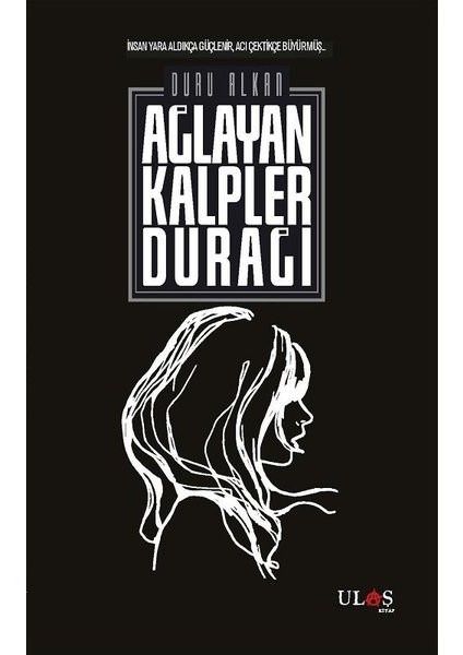 Ağlayan Kalpler Durağı - Duru Alkan