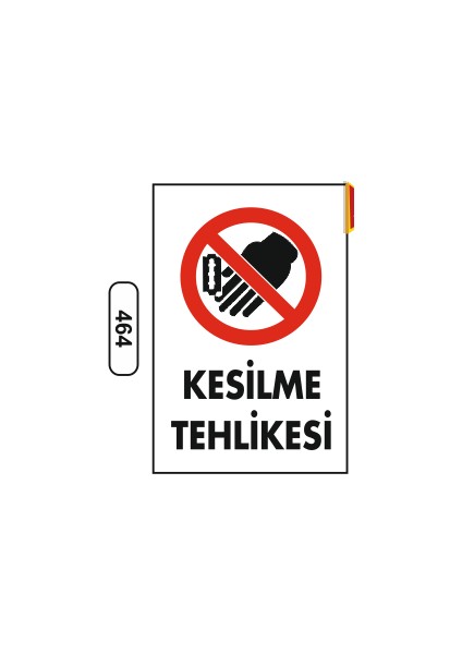 Kesilme Tehlikesi Uyarı Ikaz Levhası 25 x 35 cm