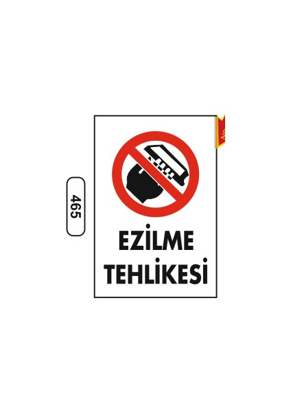 Ezilme Tehlikesi Uyarı Ikaz Levhası 25 x 35 cm