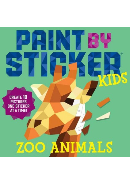 Paint By Sticker Kids: Zoo Animals: Create 10 Pictures One Sticker At A Time!