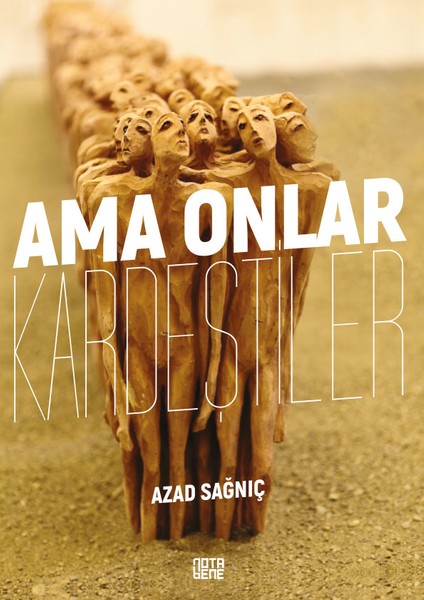 Ama Onlar Kardeştiler - Azad Sağnıç