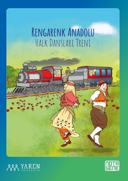 Rengârenk Anadolu Halk Dansları Treni