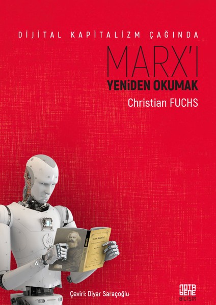 Dijital Kapitalizm Çağında Marx’ı Yeniden Okumak - Christian Fuchs