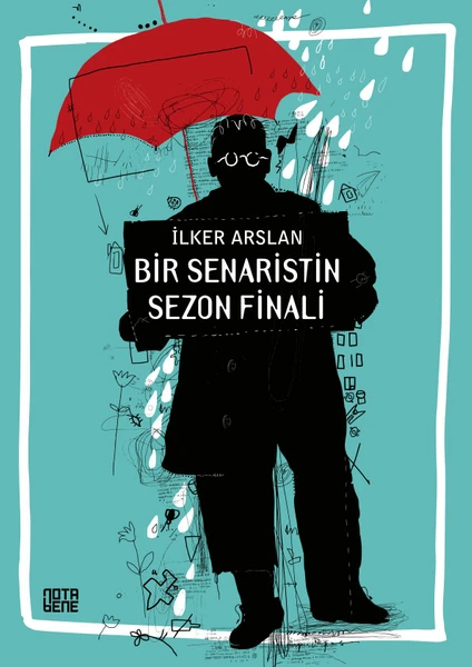 Bir Senaristin Sezon Finali - İlker Arslan