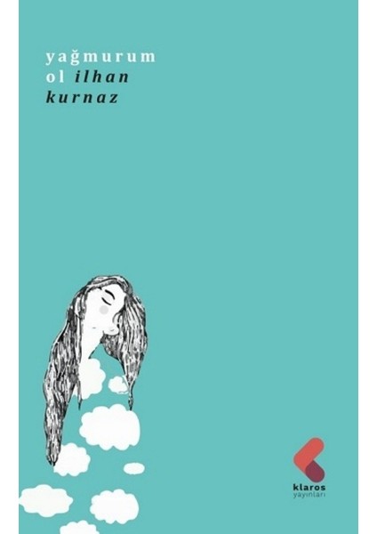 Yağmurum Ol - Ilhan Kurnaz