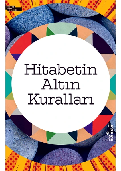 Insan ve Hayat Kitaplığı Hitabetin Altın Kuralları