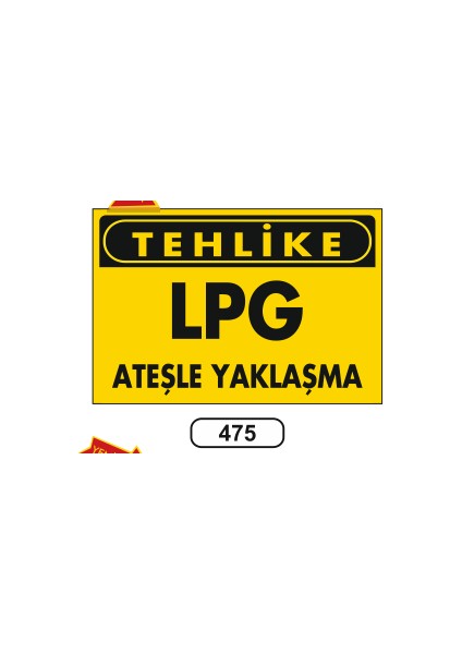 Tehlike Lpg Ateşle Yaklaşma Uyarı Ikaz Levhası