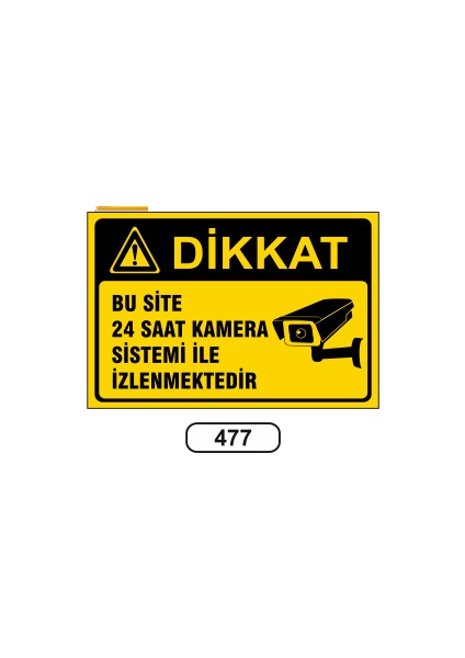 Bu Site 24 Saat Kamera Sistemi Ile Izlenmektedir Uyarı Levhası