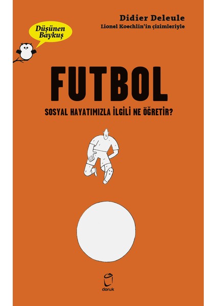 Düşünen Baykuş - Futbol - Didier Deleule