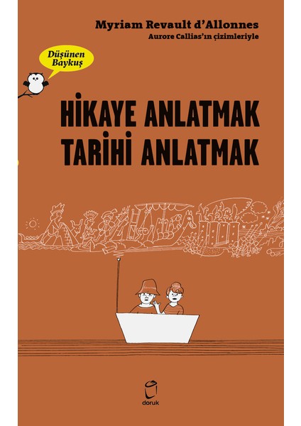 Düşünen Baykuş - Hikaye Anlatmak Tarihi Anlatmak - Myriam Revault