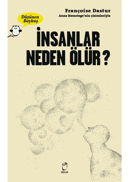 Düşünen Baykuş - Insanlar Neden Ölür - Françoise Dastur