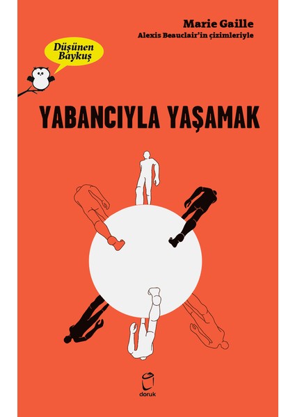 Düşünen Baykuş - Yabancıyla Yaşamak - Marie Gaille