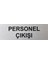 Personel Girişi Personel Çıkışı Yönlendirme Tabelası 2 Adet 3