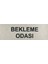 Bekleme Odası Kapı Yönlendirme Tabelası 5 cm x 15 cm Alüminyum 1