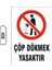 Çöp Dökmek Yasaktır Uyarı Ikaz Levhası 25 x 35 cm 1