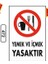 Yemek ve Içmek Yasaktır Uyarı Ikaz Levhası 1