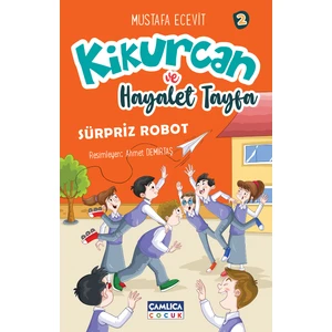 Kikurcan ve Hayaler Tayfa 2-Sürpriz Robot - Mustafa Ecevit