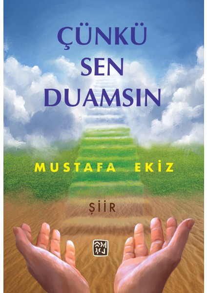 Çünkü Sen Duamsın - Mustafa Ekiz