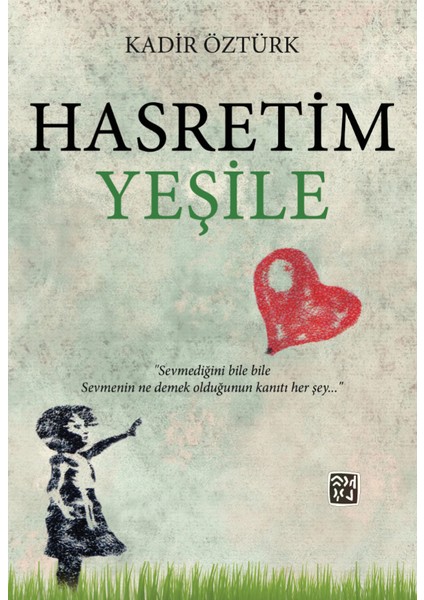 Hasretim Yeşile - Kadir Öztürk
