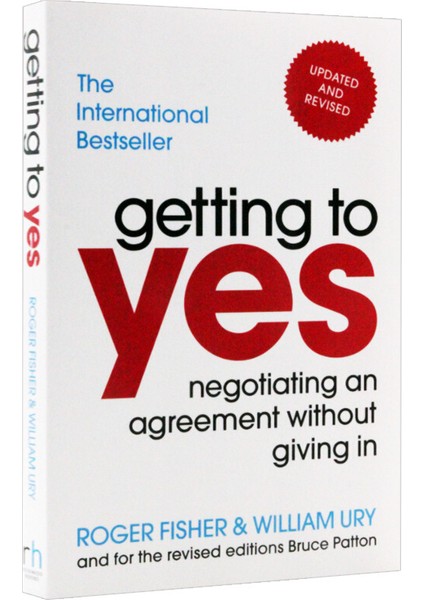 Getting To Yes: Negotiating Agreement Without Giving In (Yurt Dışından)