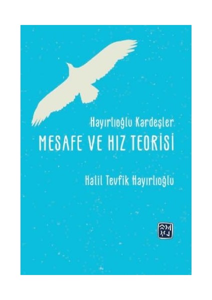 Hayırlıoğlu Kardeşler Mesafe ve Hız Teorisi