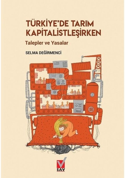 Türkiye'de Tarım Kapitalistleşirken - Selma Değirmenci