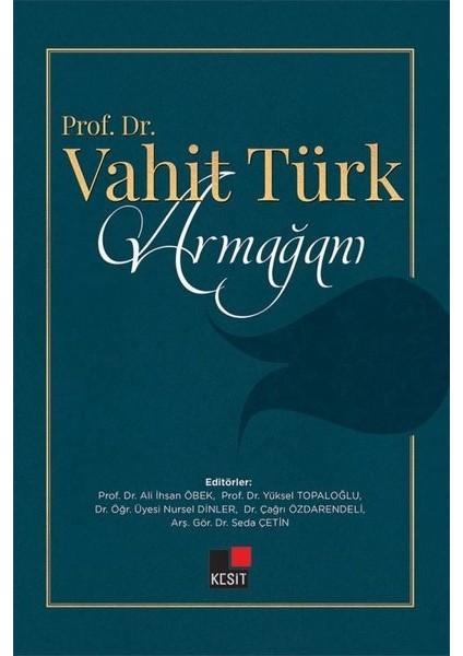 Prof. Dr. Vahit Türk Armağanı (Ciltli) - Ali Ihsan Öbek