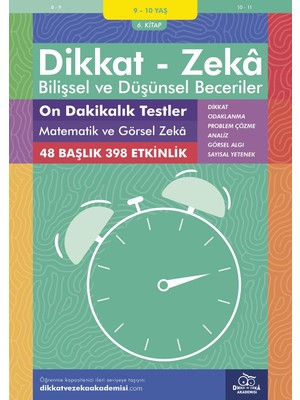 Dikkat ve Zeka Akademisi On Dakikalık Testler Matematik ve Görsel Zeka ( 6., 398 Etkinlik) / Dikkat – Zekâ & Bilişsel ve Düşünsel Beceriler - Michellejoy Hughes