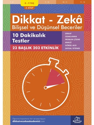 Dikkat ve Zeka Akademisi 10 Dakikalık Testler ( 3.kitap, 203 Etkinlik) / Dikkat – Zekâ & Bilişsel ve Düşünsel Beceriler - Alison Primrose
