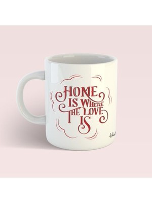 Bikutumutluluk Tasarım Kupa Serisi - Kırmızı Home Is Where The Love Is Kupa