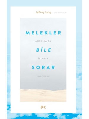Melekler Bile Sorar - Jeffrey Lang